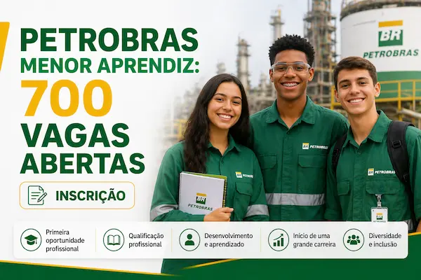 Petrobras Menor Aprendiz 700 Vagas Abertas (Inscrição)